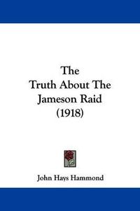 Cover image for The Truth about the Jameson Raid (1918)