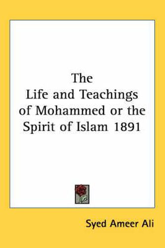 Cover image for The Life and Teachings of Mohammed or the Spirit of Islam 1891