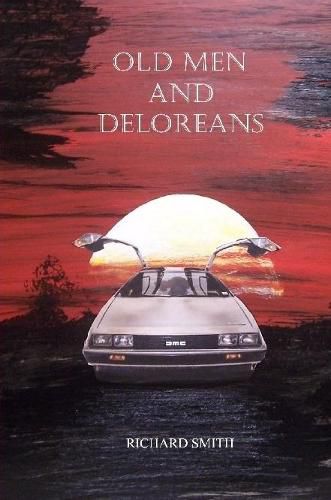 Cover image for Old Men and Deloreans