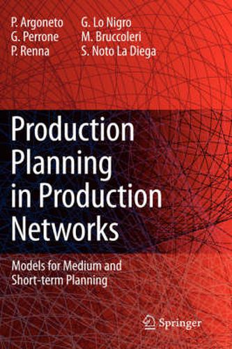 Production Planning in Production Networks: Models for Medium and Short-term Planning