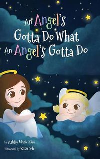 Cover image for An Angel's Gotta Do What an Angel's Gotta Do