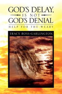 Cover image for God's Delay, Is Not God's Denial