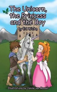 Cover image for The Unicorn, the Princess and the Boy