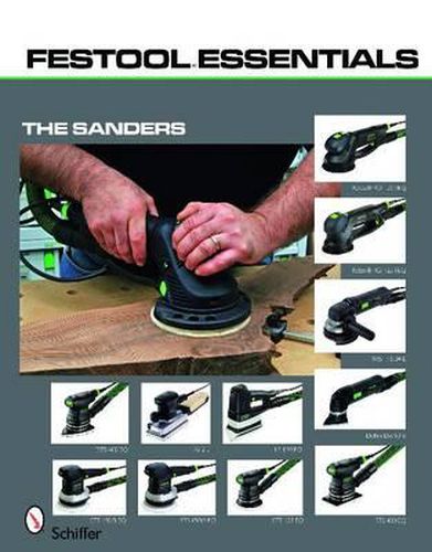 Cover image for Festool - The Sanders: Rotex RO 150 FEQ and Rotex RO 125 FEQ, RAS 115.04 E, Deltex DX 93 E, DTS 400 EQ and RS 2 E, RTS 400 EQ, LS 130 EQ, ETS 150/3 EQ, ETS 150/5 EQ, and ETS 125 EQ