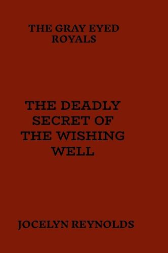 Cover image for The Deadly Secret of The Wishing Well