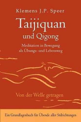 Cover image for Taijiquan und Qigong: Meditation in Bewegung als UEbungs- und Lebensweg