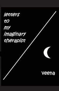 Cover image for Letters to my Imaginary Therapist