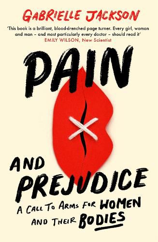 Cover image for Pain and Prejudice: A call to arms for women and their bodies