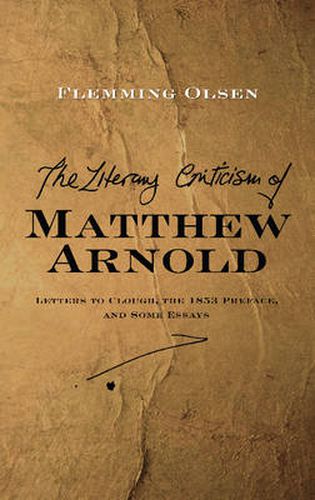 Cover image for Literary Criticism of Matthew Arnold: Letters to Clough, the 1853 Preface & Some Essays