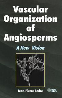 Cover image for Vascular Organization of Angiosperms: A New Vision