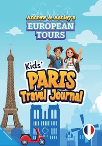 Cover image for Andrew & Ashley's European Tours PARIS Travel Journal