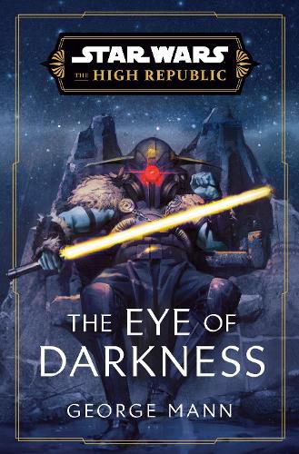 Cover image for Star Wars: The Eye of Darkness (The High Republic)
