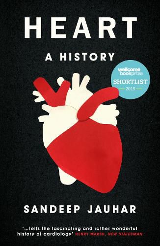 Cover image for Heart: A History: Shortlisted for the Wellcome Book Prize 2019