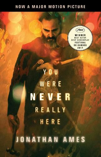 Cover image for You Were Never Really Here (Movie Tie-In)
