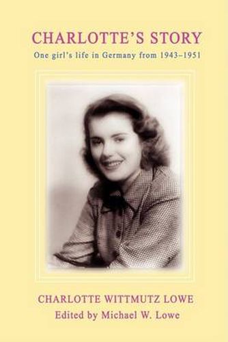 Cover image for Charlotte's Story: One Girl's Life in Germany from 1943-1951