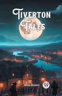 Cover image for Tiverton Tales