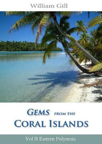 Cover image for Gems from the Coral Islands: Vol 2, Eastern Polynesia