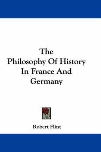 Cover image for The Philosophy of History in France and Germany