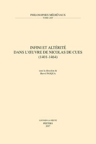 Cover image for Infini et alterite dans l'oeuvre de Nicolas de Cues (1401-1464)