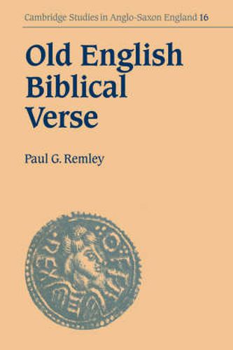 Cover image for Old English Biblical Verse: Studies in Genesis, Exodus and Daniel