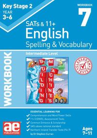 Cover image for KS2 Spelling & Vocabulary Workbook 7: Intermediate Level