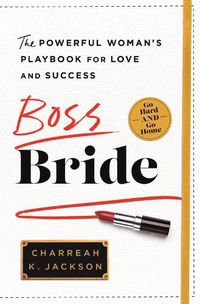 Cover image for Boss Bride: The Powerful Woman's Playbook for Love and Success