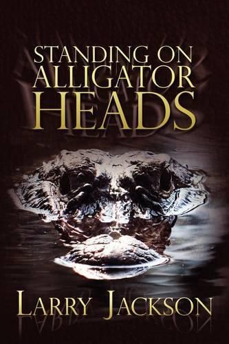 Cover image for Standing on Alligator Heads