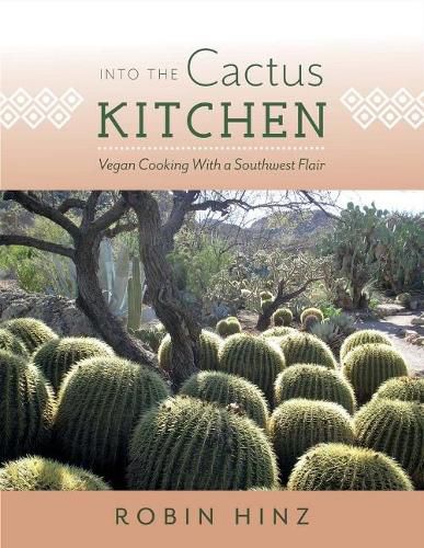 Cover image for Into the Cactus Kitchen: Vegan Cooking With a Southwest Flair