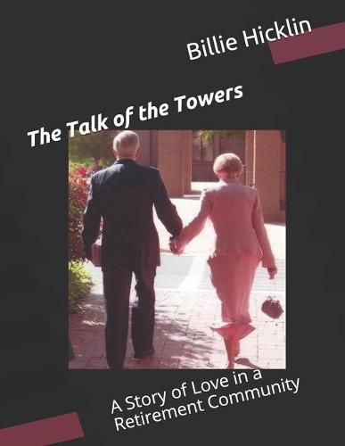 Cover image for The Talk of the Towers: A Story of Love in a Retirement Community