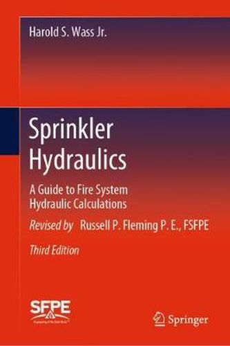 Cover image for Sprinkler Hydraulics: A Guide to Fire System Hydraulic Calculations