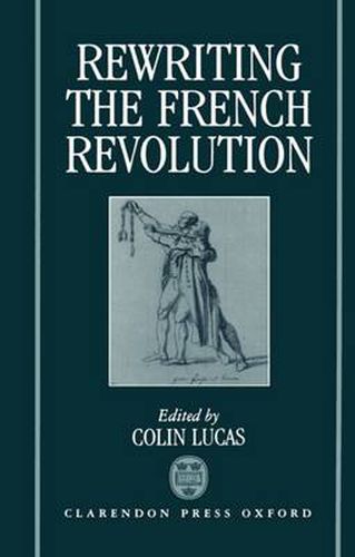 Cover image for Rewriting the French Revolution