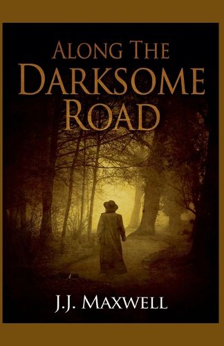 Cover image for Along the Darksome Road