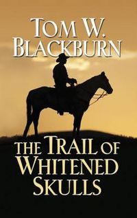 Cover image for The Trail of Whitened Skulls