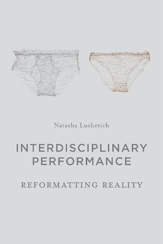 Cover image for Interdisciplinary Performance: Reformatting Reality