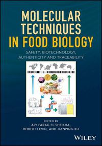 Cover image for Molecular Techniques in Food Biology - Safety, Biotechnology, Authenticity & Traceability