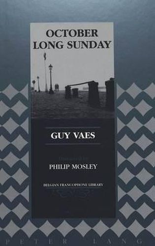 October Long Sunday: Translated by Philip Mosley