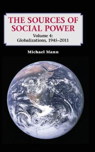 Cover image for The Sources of Social Power: Volume 4, Globalizations, 1945-2011