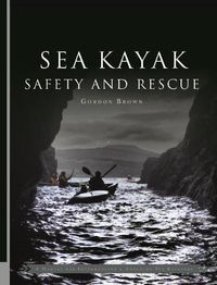 Cover image for Sea Kayak Safety and Rescue