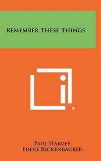 Cover image for Remember These Things