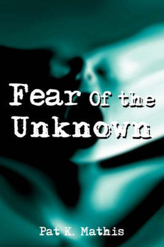 Cover image for Fear of the Unknown