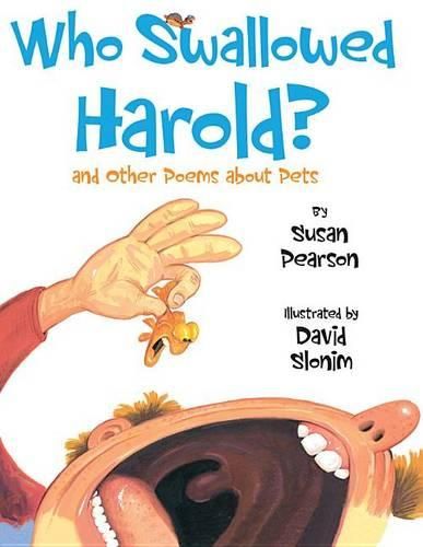 Cover image for Who Swallowed Harold?: And Other Poems About Pets