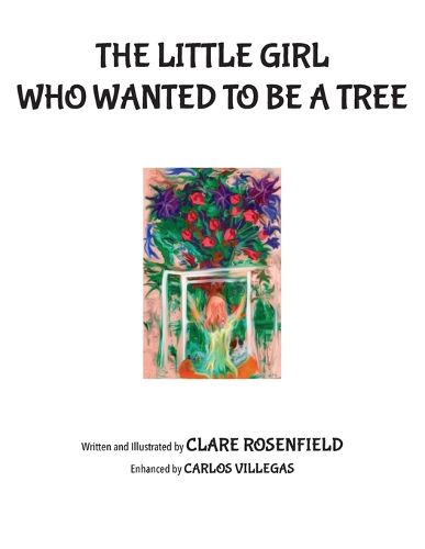 Cover image for The Little Girl Who Wanted to be a Tree