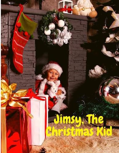 Cover image for Jimsy, The Christmas Kid: A Sweet Story that Made our Heart Glow