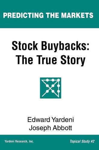 Stock Buybacks: The True Story