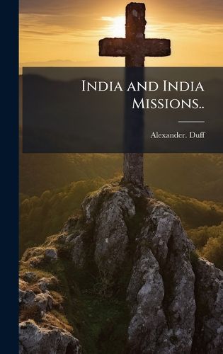 Cover image for India and India Missions..