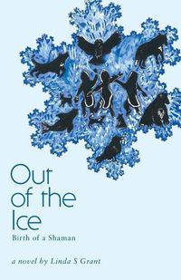 Cover image for Out Of The Ice: Birth of a Shaman