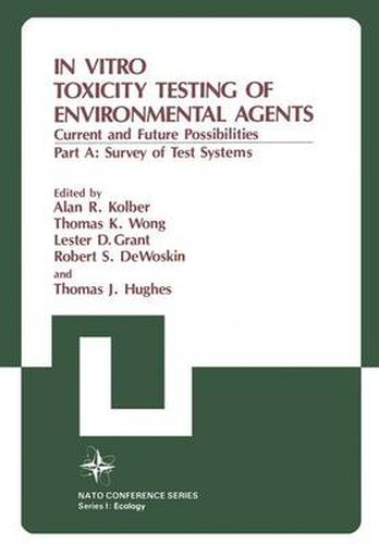 Cover image for In Vitro Toxicity Testing of Environmental Agents: Current and Future Possibilities Part A: Survey of Test Systems