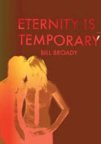 Eternity is Temporary