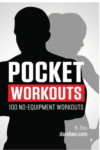 Cover image for Pocket Workouts - 100 no-equipment Darebee workouts: Train any time, anywhere without a gym or special equipment