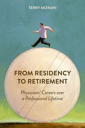 Cover image for From Residency to Retirement: Physicians' Careers over a Professional Lifetime